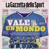PRIMA PAGINA - La Gazzetta dello Sport: "Vale un mondo"