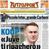 PRIMA PAGINA - Tuttosport: "Koop: «Juve ti ripagherò»"