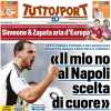 PRIMA PAGINA - Tuttosport: "Il mio no al Napoli scelta di cuore"