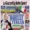 PRIMA PAGINA - La Gazzetta dello Sport: "Duelli d'Italia"