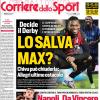 PRIMA PAGINA - Corriere dello Sport: "Lo salva Max?"