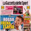 L'apertura de La Gazzetta dello Sport: "Il rosso frena l'Italia"