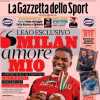 La Gazzetta dello Sport in apertura con l'intervista a Leao: "Milan amore mio"