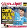 PRIMA PAGINA - Corriere dello Sport: "Conte lo tiene in vita"