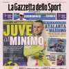 L’apertura de La Gazzetta dello Sport: “Juve al minimo, Atalanta al massimo"