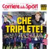 PRIMA PAGINA - Corriere dello Sport: "Che triplete"