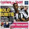 Il Corriere dello Sport in prima pagina: "Kolo subito". Titolare contro il Napoli