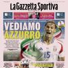PRIMA PAGINA - La Gazzetta dello Sport: "Vediamo azzurro"