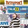 PRIMA PAGINA - Tuttosport: "Italia 30 e lode!"