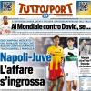PRIMA PAGINA - TuttoSport:: "Napoli-Juve. L’affare s’ingrossa"
