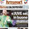 L'apertura di oggi di Tuttosport sulle parole di Zoff: "Juve, sei in buone mani"