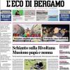PRIMA PAGINA - L'Eco di Bergamo: "Nuove risorse per l'Atalanta in vista dello sprint"