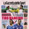 PRIMA PAGINA - La Gazzetta dello Sport: "Milan, tiro mancino"