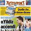 PRIMA PAGINA - TuttoSport: «Yildiz accendi la Juve!»