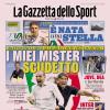 PRIMA PAGINA - La Gazzetta dello Sport: "I miei mister scudetto"