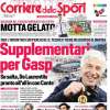 L'apertura del Corriere dello Sport su tecnico della Dea: "Supplementari per Gasp"