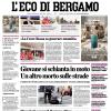 PRIMA PAGINA - L'Eco di Bergamo: "Dea, ultime gare per decifrare le mosse future"