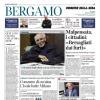 PRIMA PAGINA - Corriere di Bergamo: "Atalanta a Roma, le lacrime del Gasp"
