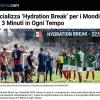 Svolta epocale per il Mondiale 2026: addio discrezionalità, l'"Hydration Break" diventa legge (fermi tutti al 22')