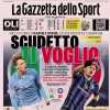 Nel cuore di Napoli-Inter, La Gazzetta dello Sport in prima pagina: "Scudetto, ti voglio"