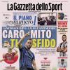 PRIMA PAGINA - La Gazzetta dello Sport: "Caro mito ti sfido"