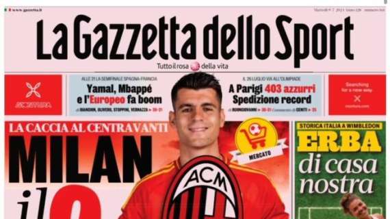 L'apertura de La Gazzetta dello Sport: "Milan, il 9 è Morata"