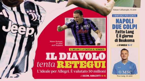 PRIMA PAGINA - La Gazzetta dello Sport: "Il Diavolo tenta Retegui"