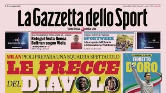 La Gazzetta dello Sport in apertura: "Le frecce del Diavolo. Juventus a lavoro per Vlahovic"