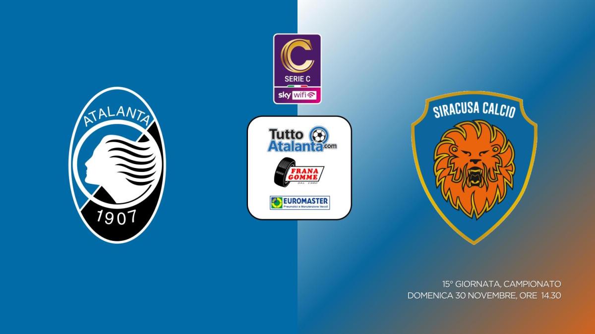 DIRETTA / ATALANTA U23-SIRACUSA Frana Gomme Madone calcio d'inizio ore 14.30 
