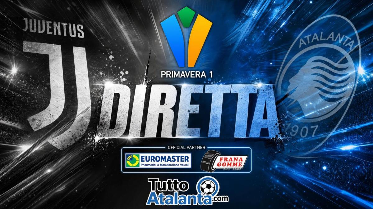 PRIMAVERA 1 / JUVENTUS-ATALANTA Frana Gomme Madone calcio d'inizio ore 15 