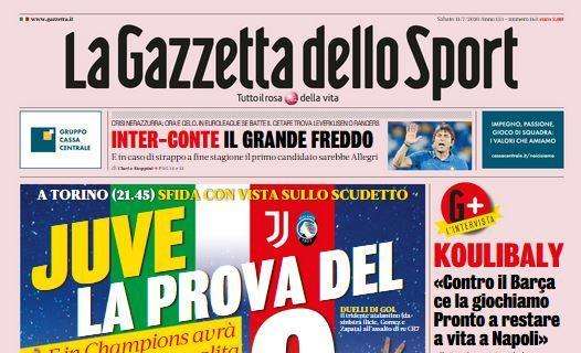 L'apertura de La Gazzetta dello Sport: "Juve, la prova del 9. Atalanta, sei da 10?"