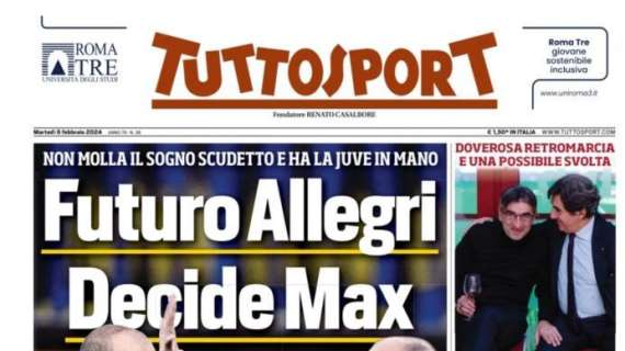 Tuttosport in prima pagina: "Futuro Allegri, decide Max"