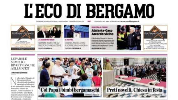 L'Eco di Bergamo in prima pagina: "Atalanta-Gasp, accordo vicino"