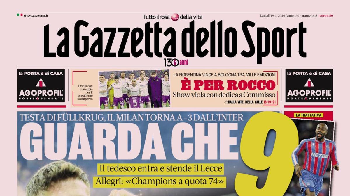 PRIMA PAGINA - Gazzetta dello Sport:  "Guarda che 9"
