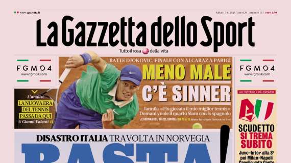 PRIMA PAGINA - La Gazzetta dello Sport: "Basta! Disastro Italia"