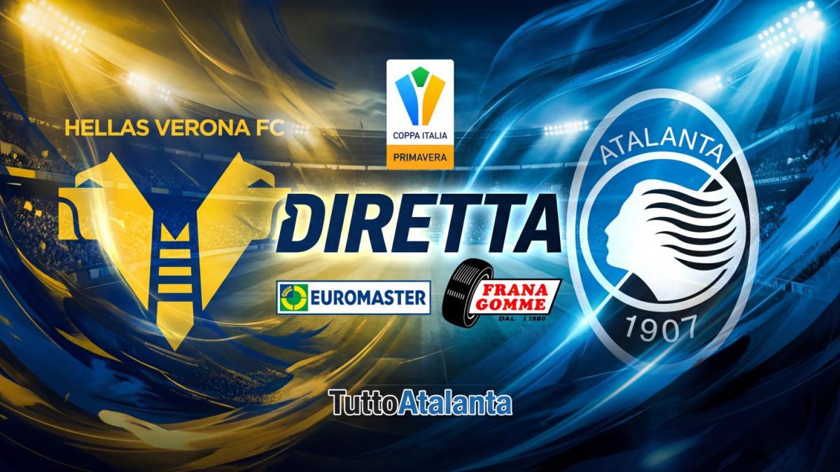 DIRETTA COPPA ITALIA PRIMAVERA  / H.VERONA-ATALANTA Frana Gomme Madone calcio d'inizio ore 14.30