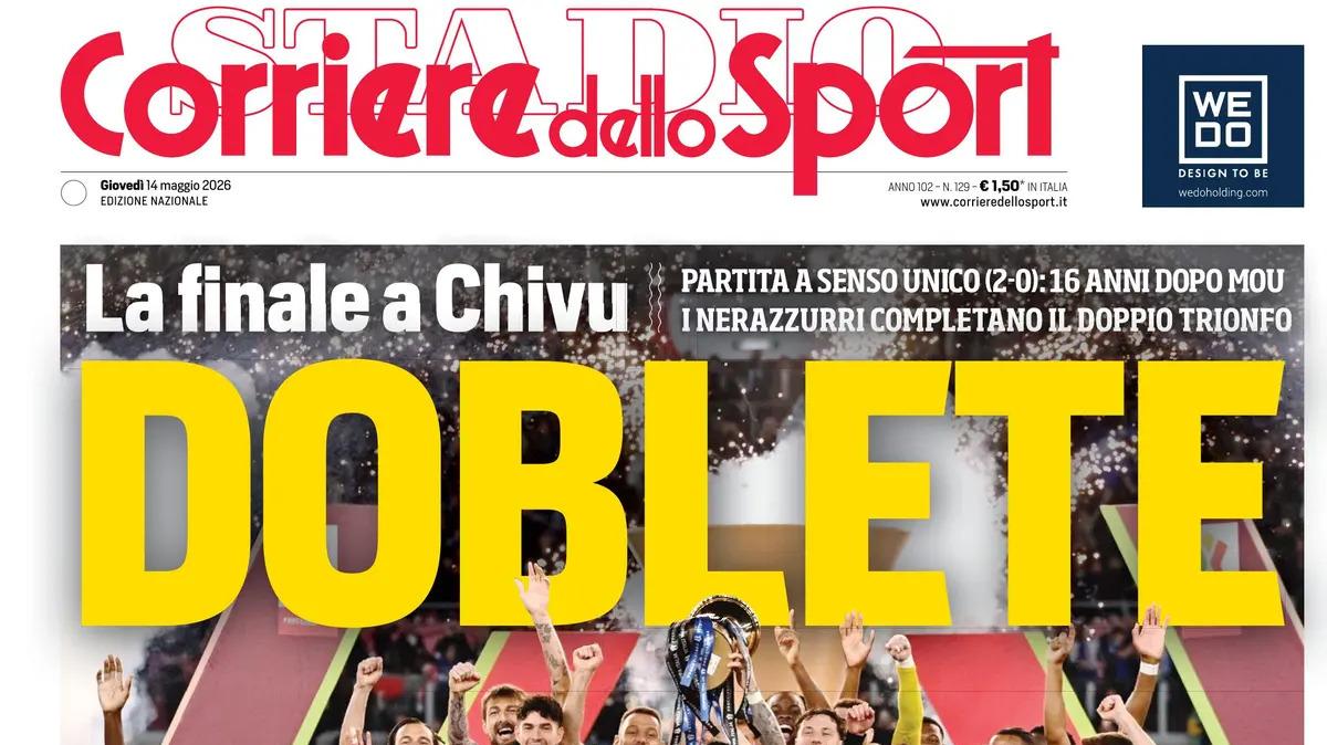 PRIMA PAGINA - Corriere dello Sport: "Doblete Inter. La finale a Chivu"