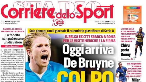 PRIMA PAGINA - Corriere dello Sport: "Oggi arriva De Bruyne colpo di genio"
