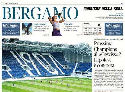Corriere di Bergamo: "Prossima Champions al "Gewiss"? Ipotesi concreta"