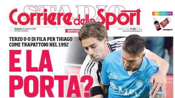 Pari tra Juve e Napoli, l'apertura del Corriere dello Sport: "E la porta?"