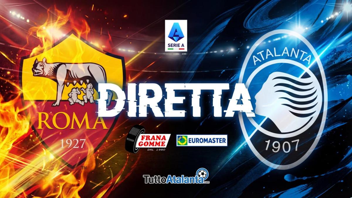 DIRETTA  ROMA-ATALANTA Frana Gomme Madone, calcio d'inizio ore 20.45