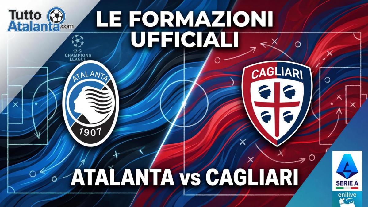Atalanta-Cagliari, le formazioni ufficiali 
