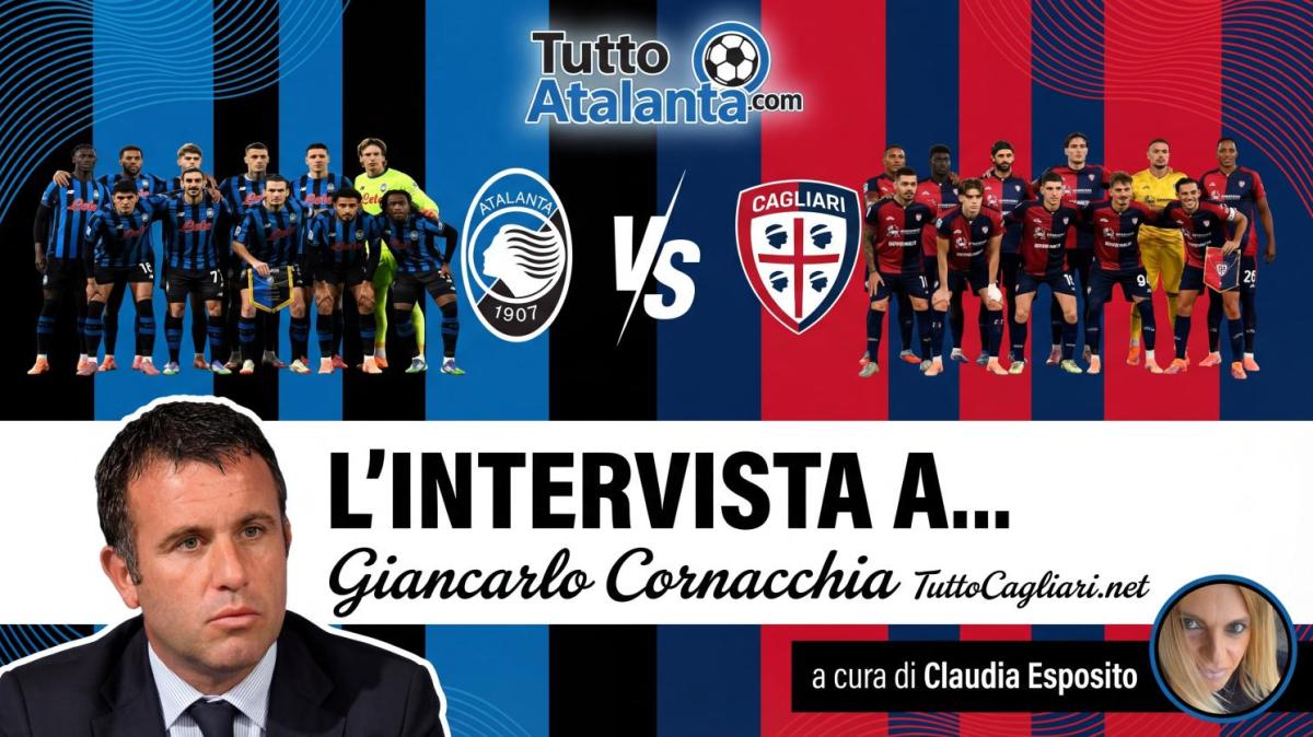 ESCLUSIVA TA - Cornacchia (TuttoCagliari.net): "Dea, la tua classifica è bugiarda, sei più forte della Juve! Palestra da Nazionale"