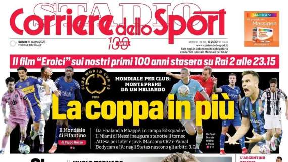 PRIMA PAGINA - Corriere dello Sport: "La coppa in più"