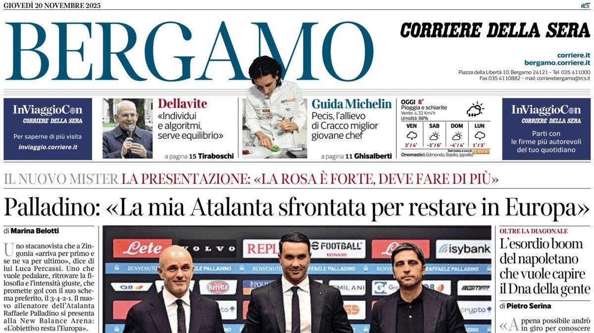 PRIMA PAGINA - Corriere di Bergamo: Palladino: «La mia Atalanta sfrontata perrestare in Europa»