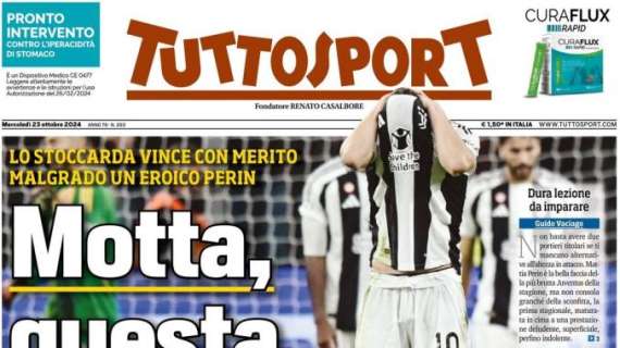 Tuttosport in apertura: "Motta, questa è brutta". Juve sconfitta dallo Stoccarda