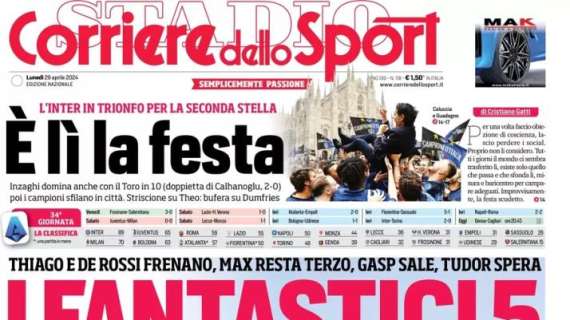 Il Corriere dello Sport apre: "I Fantastici 5", l'ammucchiata Champions per gli ultimi posti
