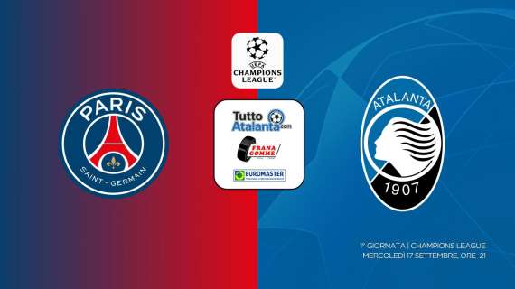DIRETTA CHAMPIONS / PSG-ATALANTA Frana Gomme Madone, segui il live dalle 21