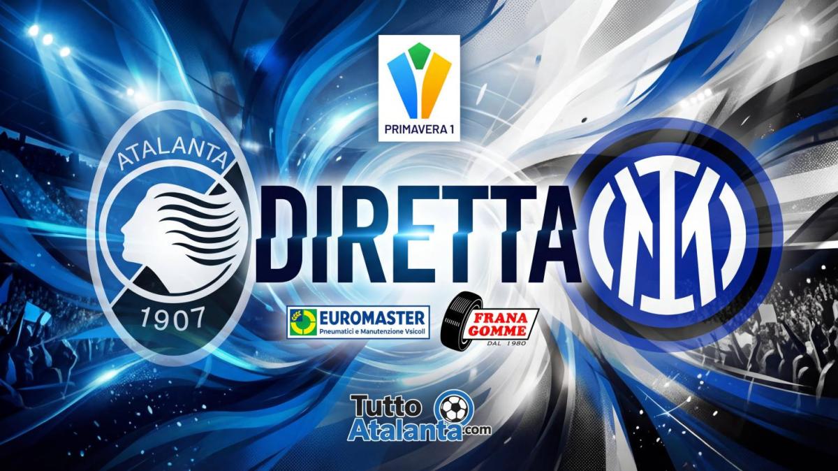 DIRETTA PRIMAVERA 1 / ATALANTA-INTER Frana Gomme Madone, calcio d'inizio ore 15