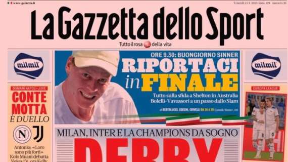 La Gazzetta dello Sport apre: "Milan e Inter, Champions da sogno. Derby d'Europa"